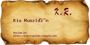 Kis Ruszlán névjegykártya